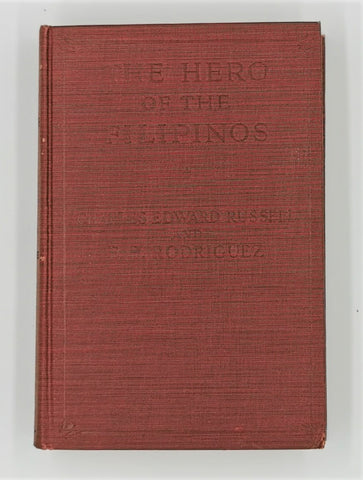 The Hero Of The Filipinos: The Story of Jose Rizal, Poet, Patriot and Martyr