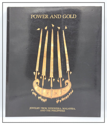 Power And Gold : Jewelry From Indonesia, Malaysia  And The Philippines