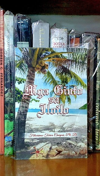 MGA GINTO SA ILOILO By Felicisima Torres Campos, Ph.D.