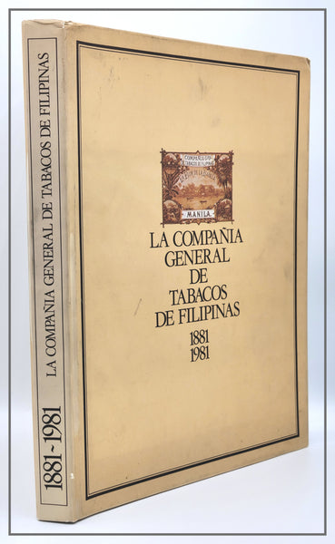 La Compania General De Tabacos De Filipinas 1881 - 1981 by Emili Giralt Raventos