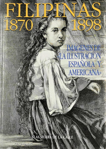 Filipinas 1870-1898. Imágenes de la ilustración Española y Americana