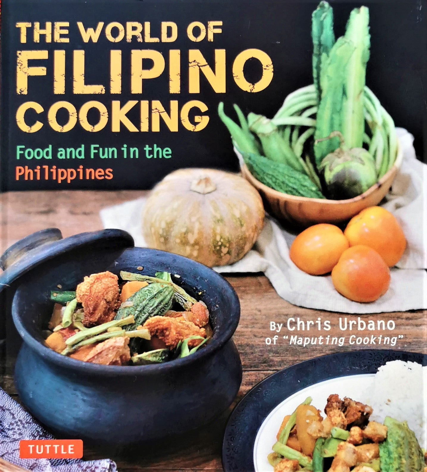 The World Of Filipino Cooking By Cris Urbano