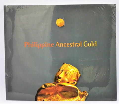 Philippine Ancestral Gold by Florina H. CAPISTRANO-BAKER /John GUY/ John MIKSIC