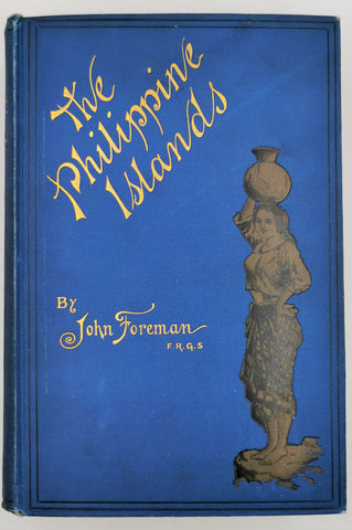 The Philippine Islands by John Foreman F.R.G.S.