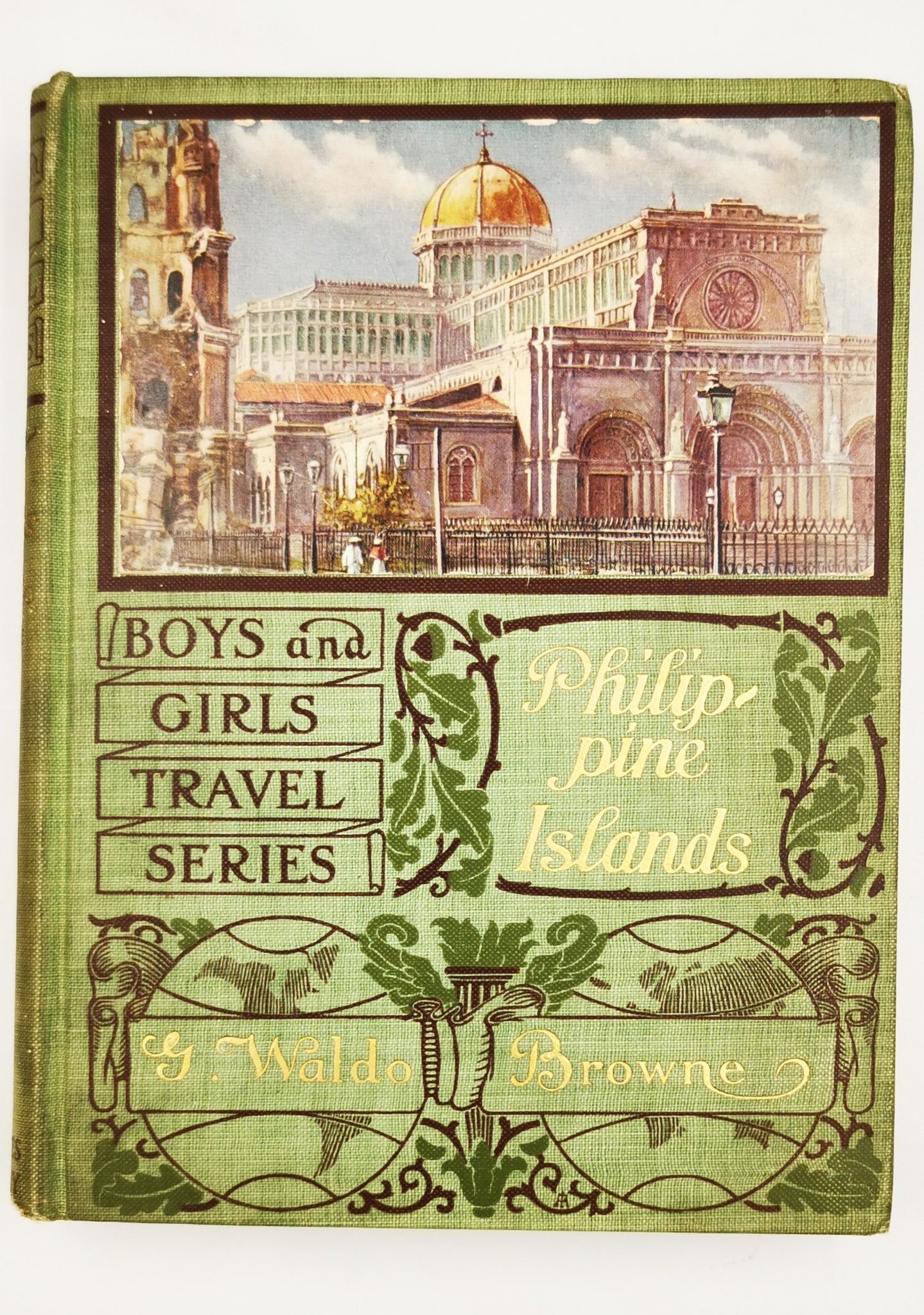 Boys and Girls Travel Series Philippine Islands By G. W. Browne