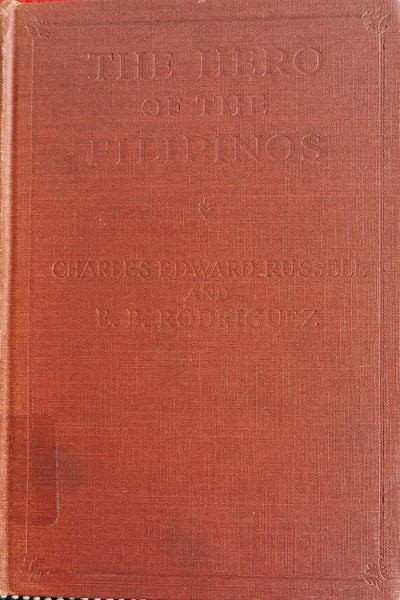 The Hero Of The Filipinos: The Story of Jose Rizal, Poet, Patriot and Martyr