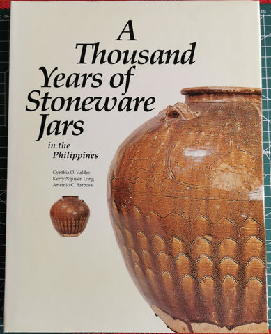 A THOUSAND YEARS OF STONEWARE JARS IN THE PHILIPPINES By Cynthia O. Valdes; Kerry Nguyen Long & Artemio C. Barbosa