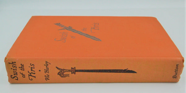 SWISH OF THE KRIS: THE STORY OF THE MOROS by Vic Hurley