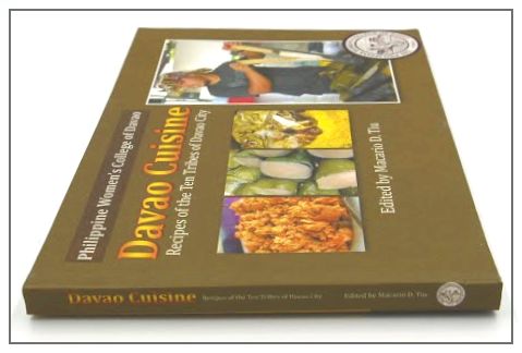Davao Cuisine: Recipes of the Ten Tribes of Davao City By  Dr. Mac Tiu