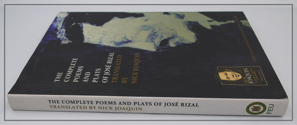 The Complete Poems And Plays of Jose Rizal Translated by: Nick  Joaquin
