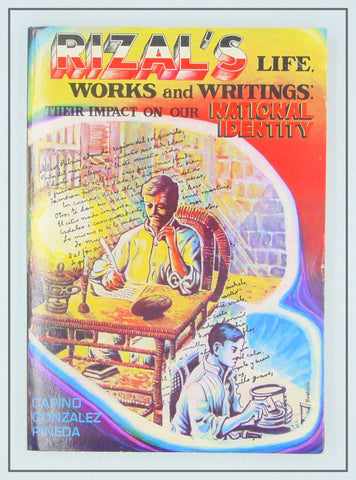 Rizal's Life Works And Writings: Their Impact on our National Identity