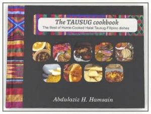 The Tausug Cookbook by Abdulaziz H. Hamsain